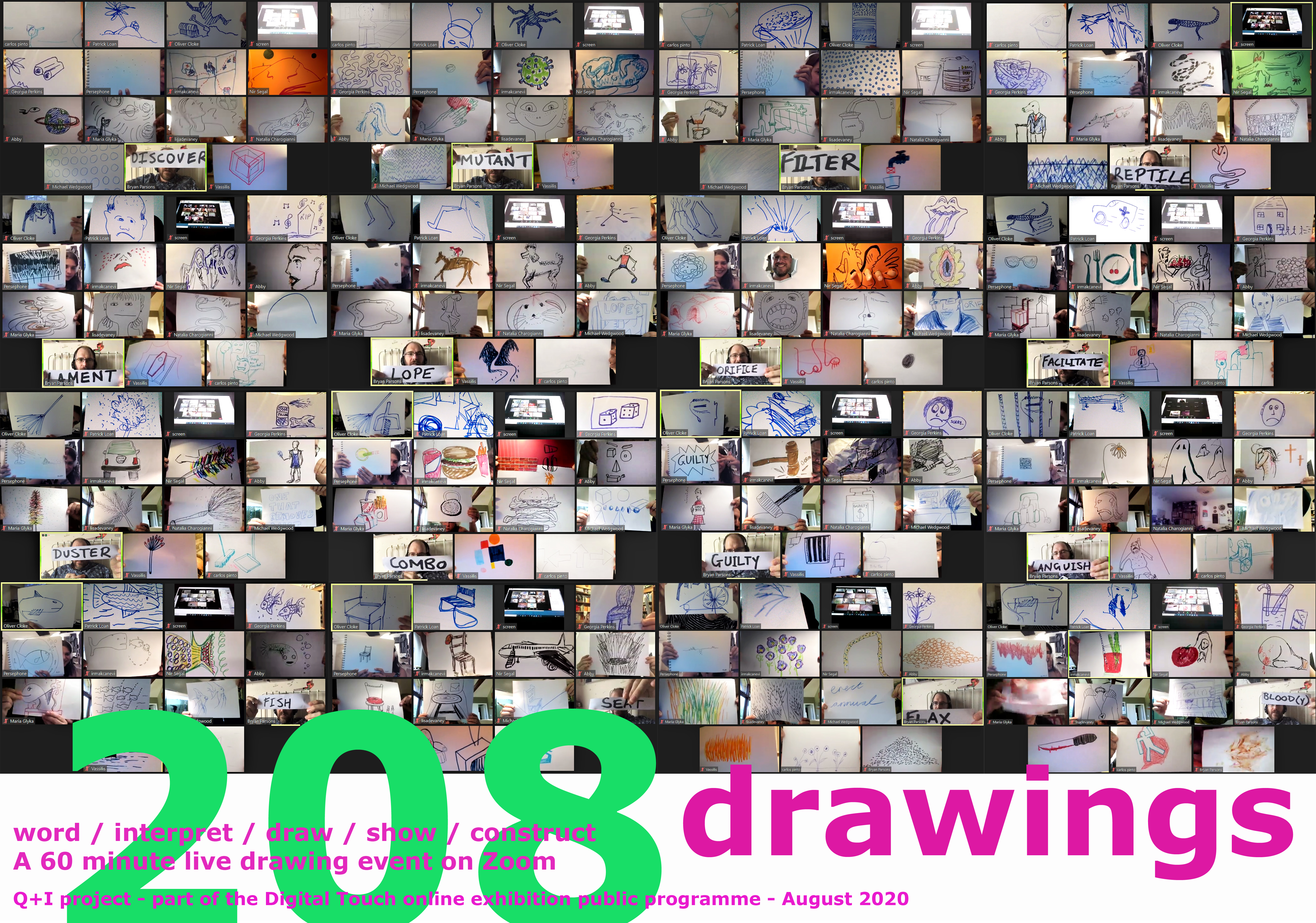Q+I, 2020: '208 drawings live August 2020'